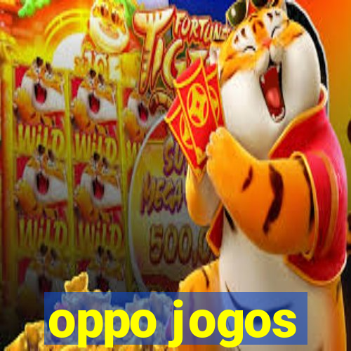 oppo jogos